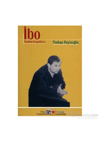İbo / İbrahim Kaypakkaya-Turhan Feyizoğlu