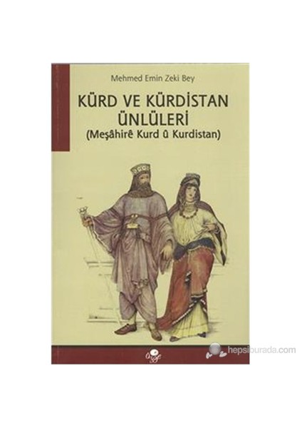 Geçmişten Günümüze Kürt Kadını-Mehmed Emin Zeki Bey