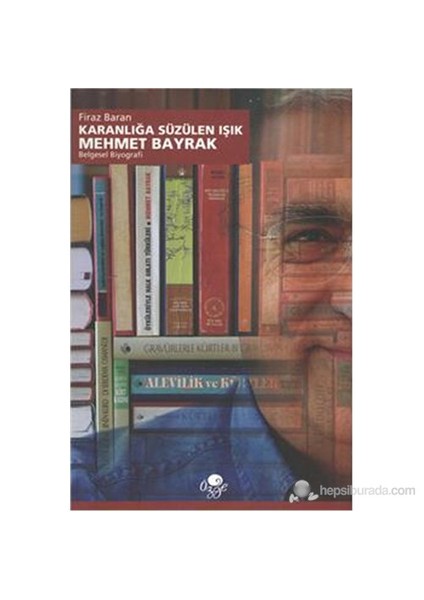 Karanlığa Süzülen Işık-Firaz Baran