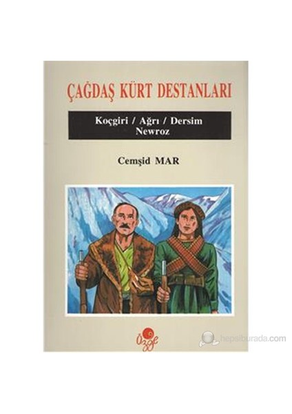 Çağdaş Kürt Destanları-Cemşid Mar