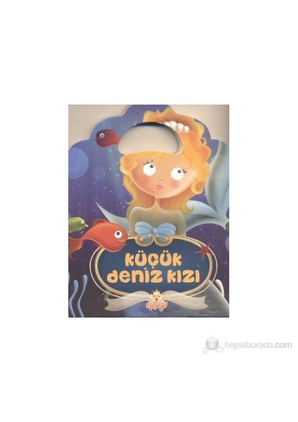 Küçük Deniz Kızı - (Mini Çantalı Masallar)