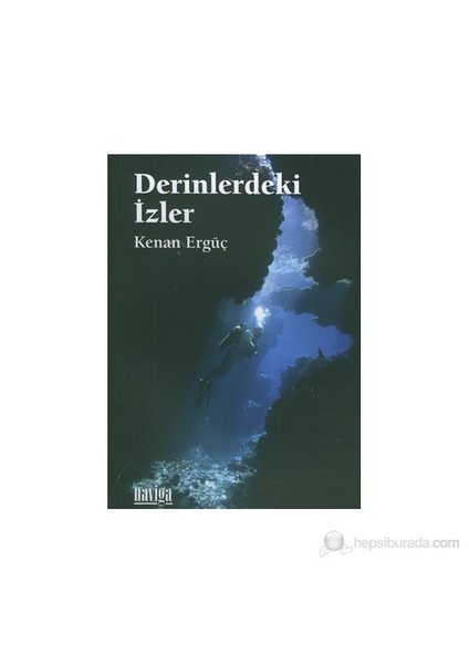 Derinlerdeki İzler-Kenan Ergüç