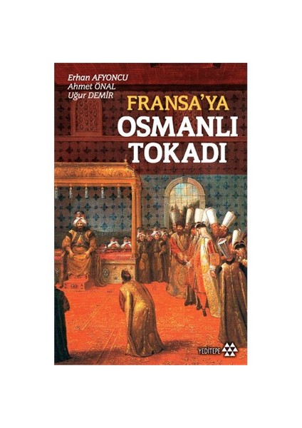 Fransa’Ya Osmanlı Tokadı-Uğur Demir