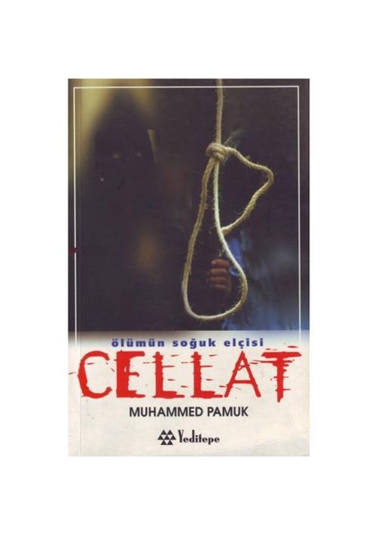 Ölümün Soğuk Elçisi Cellat-Muhammed Pamuk