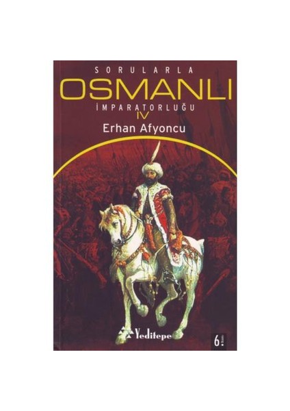 Sorularla Osmanlı İmparatorluğu IV