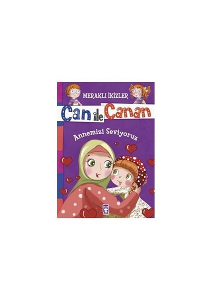 Can İle Canan: Annemizi Seviyoruz-Nefise Atçakarlar