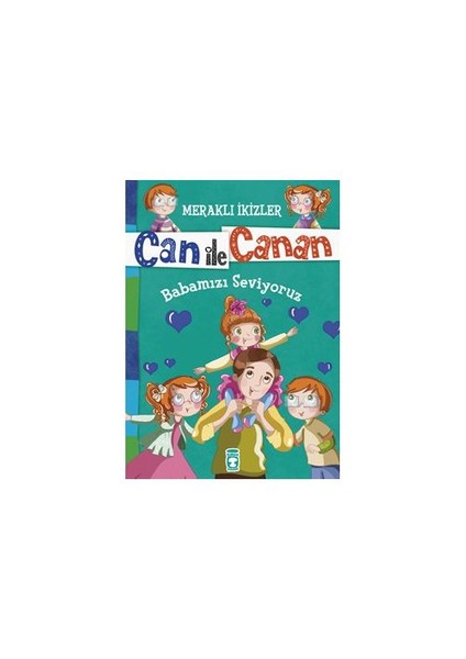 Can İle Canan: Babamızı Seviyoruz-Nefise Atçakarlar