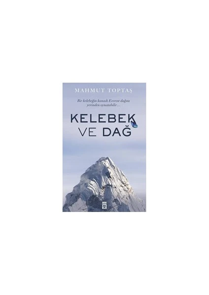 Kelebek Ve Dağ - Mahmut Toptaş