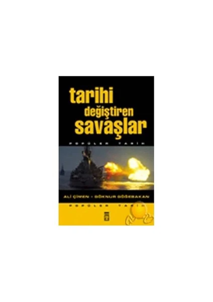 Tarihi Değiştiren Savaşlar - Ali Çimen