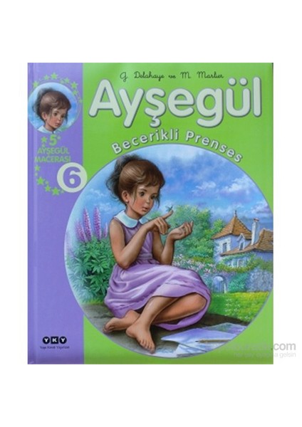 Ayşegül Becerekli Prenses 6 - 5 Ayşegül Macerası-Marcel Marlier