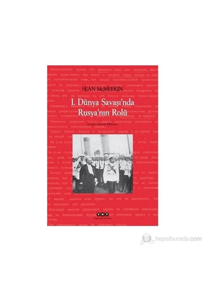 1. Dünya Savaşı'Nda Rusya'Nın Rolü-Sean Mcmeekin