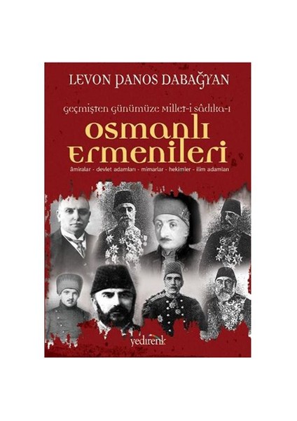 Geçmişten Günümüze Millet-i Sadıka: Osmanlı Ermenileri