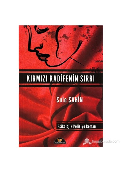 Kırmızı Kadifenin Sırrı-Şule Şahin