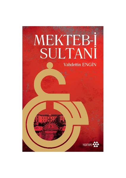 Mekteb-i Sultani - Vahdettin Engin
