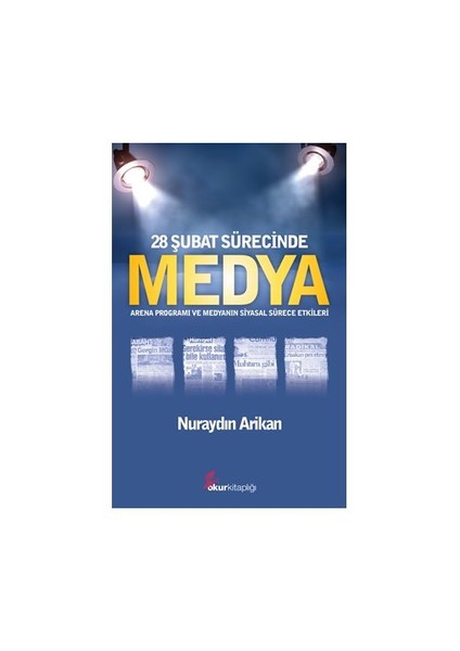 28 Şubat Sürecinde Medya-Nuraydın Arikan
