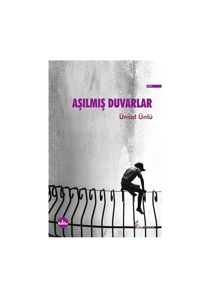 Aşılmış Duvarlar-Ünsal Ünlü