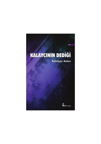 Kalaycının Dediği-Bahtiyar Aslan