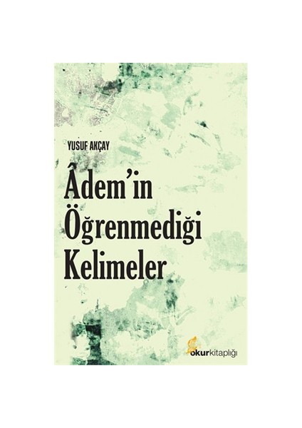 Adem'in Öğrenmediği Kelimeler