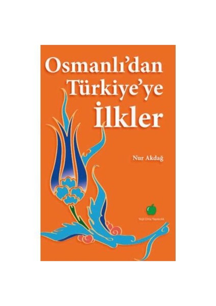 Osmanlı'dan Türkiye'ye İlkler