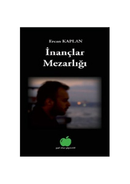 İnançlar Mezarlığı-Ercan Kaplan