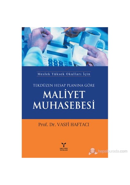 Maliyet Muhasebesi (Tekdüzen Hesap Planına Göre) (Tekdüzen Hesap Planına Göre)