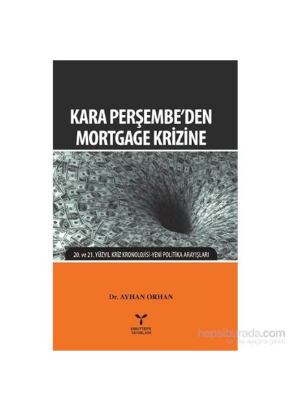 Kara Perşembeden Mortgage Krizine-Ayhan Orhan
