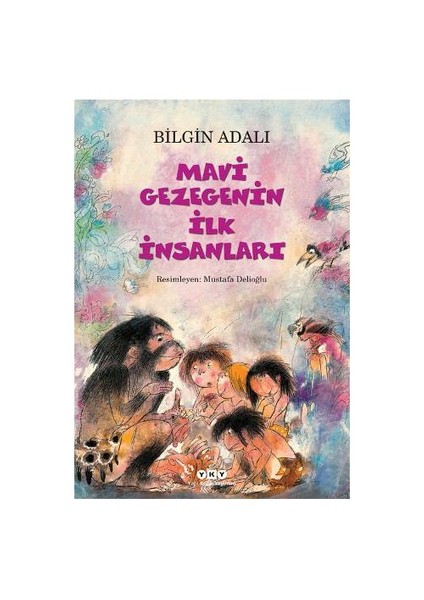 Mavi Gezegenin İlk İnsanları-Bilgin Adalı