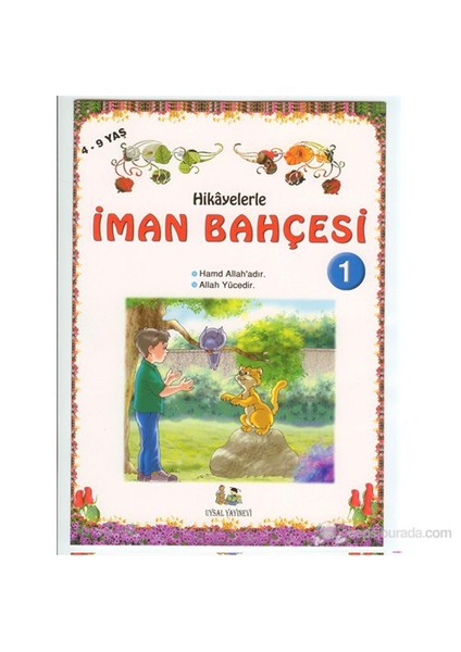 Hikayelerle İman Bahçesi (1-6)-Abdulvahid Ulvani