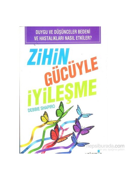 Zihin Gücüyle İyileşme - Debbie Shapiro