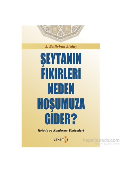 Şeytan Fikirleri Neden Hoşumuza Gider?-A. Bedirhan Atalay