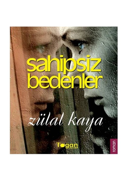 Sahipsiz Bedenler-Zülal Kaya