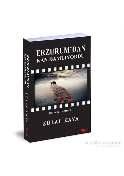 Erzurum’Dan Kan Damlıyordu-Zülal Kaya