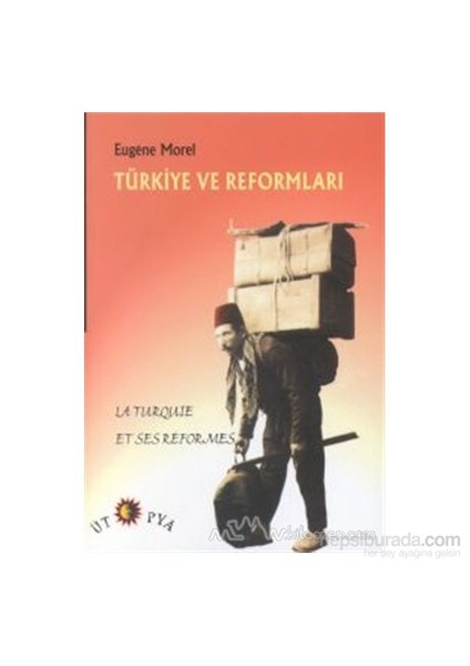 Türkiye Ve Reformları-Eugene Morel