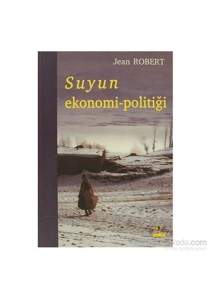 Suyun Ekonomi-Politiği-Jean Robert