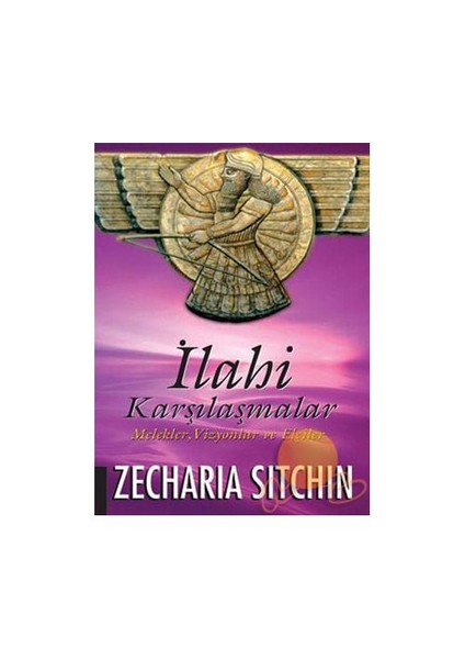 İlahi Karşılaşmalar-Zecharia Sitchin