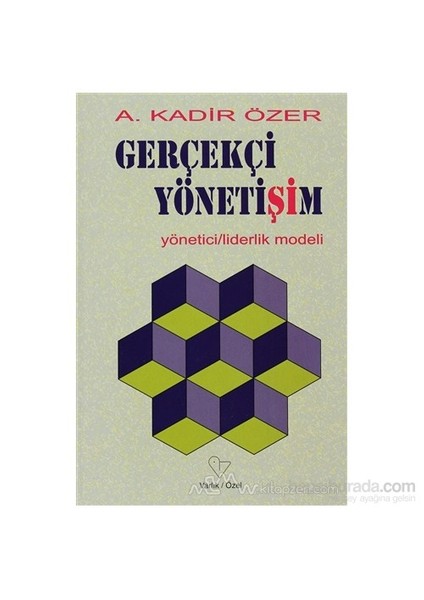 Gerçekçi Yönetişim Yönetici / Liderlik Modeli-Kadir Özer