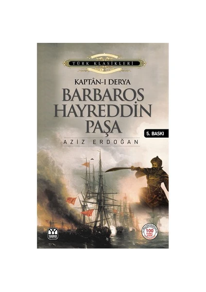 Kaptan-ı Derya Barbaros Hayreddin Paşa