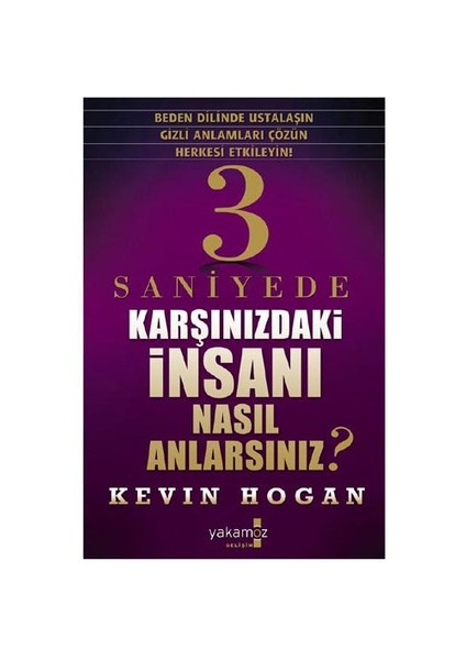 3 Saniyede Karşınızdaki İnsanı Nasıl Anlarsınız? - Kevin Hogan