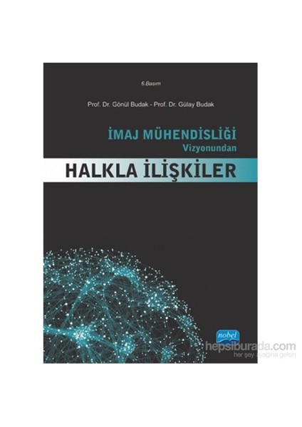 İmaj Mühendisliği Vizyonundan Halkla İlişkiler-Gülay Budak