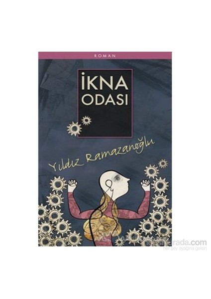 İkna Odası - Yıldız Ramazanoğlu
