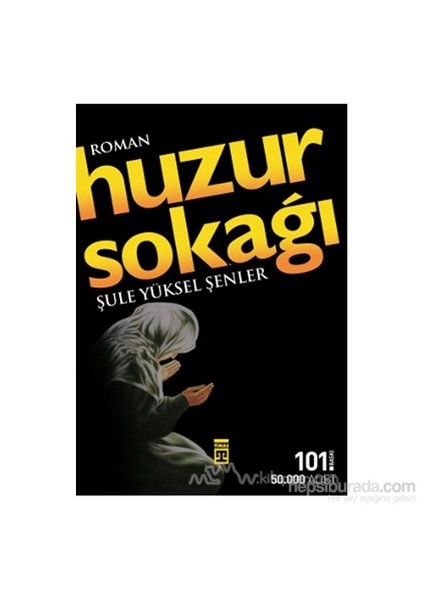Huzur Sokağı - Şule Yüksel Şenler