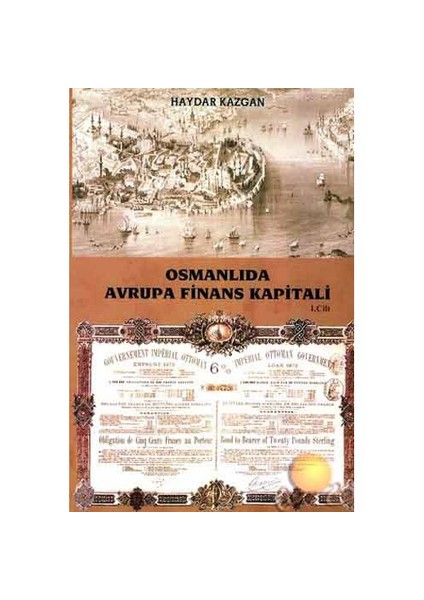Osmanlıda Avrupa Finans Kapitali - 1 Cilt