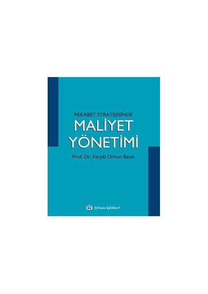 Rekabet Stratejisinde Maliyet Yönetimi