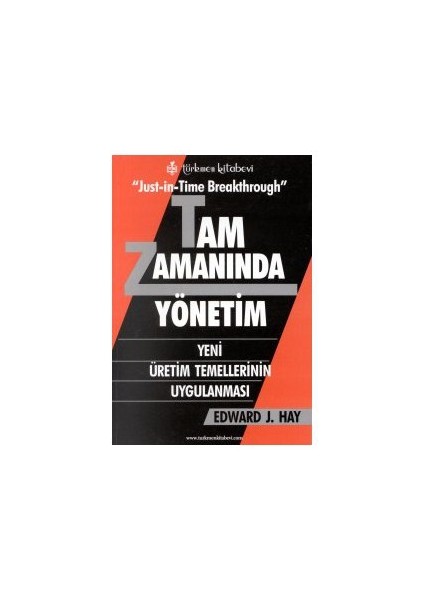 Tam Zamanında Yönetim Yeni Üretim Temellerinin Uygulanması