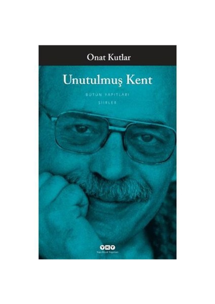 Unutulmuş Kent - Onat Kutlar