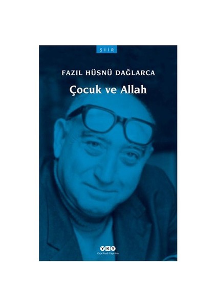 Çocuk ve Allah - Fazıl Hüsnü Dağlarca