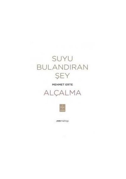 Suyu Bulandıran Şey Alçalma-Mehmet Erte