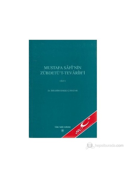 Mustafa Safi'Nin Zübdetü'T - Tevarih'İ Cilt: 1-İbrahim Hakkı Çuhadar