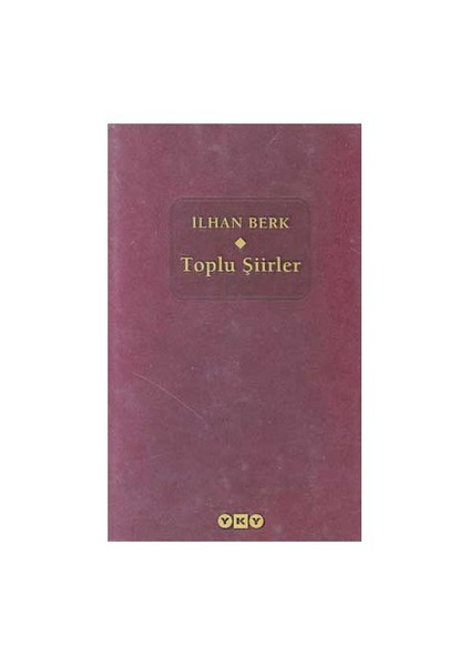 Toplu Şiirler İlhan Berk