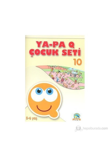 Ya - Pa Q Çocuk Seti - 10-Gökçe Gülbahçe Karadağ
